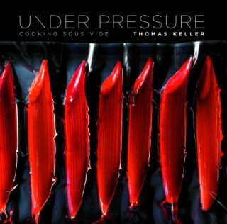 Kniha Under Pressure Thomas Keller