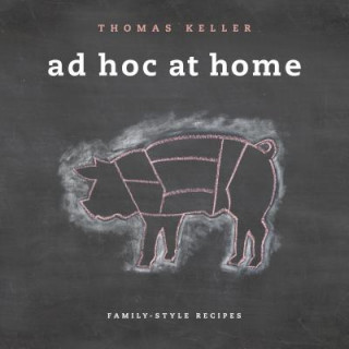 Knjiga Ad Hoc at Home Thomas Keller