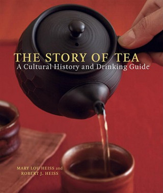 Knjiga Story of Tea Mary Lou Heiss