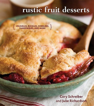 Libro Rustic Fruit Dessertse " Cory Schreiber