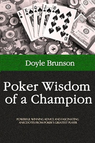 Kniha Poker Wisdom of a Champion Doyle Brunson