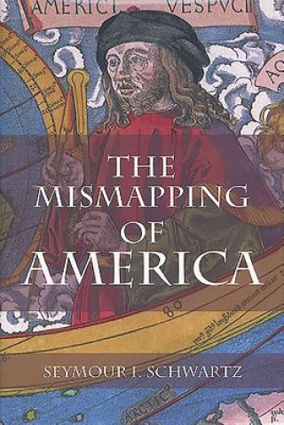 Kniha Mismapping of America Seymour I. Schwartz
