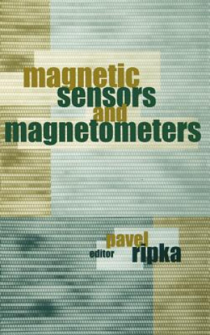 Könyv Magnetic Sensors and Magnetometers Pavel Ripka