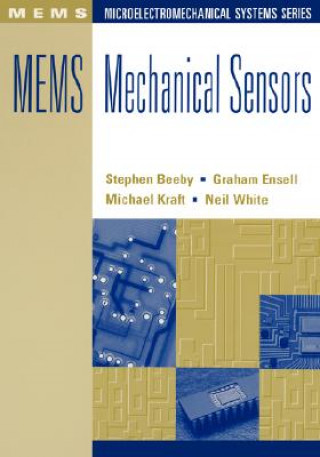 Kniha MEMS Mechanical Sensors Stephen Beeby