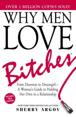 Könyv Why Men Love Bitches Sherry Argov