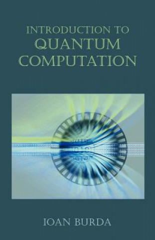 Книга Introduction to Quantum Computation Ioan Burda