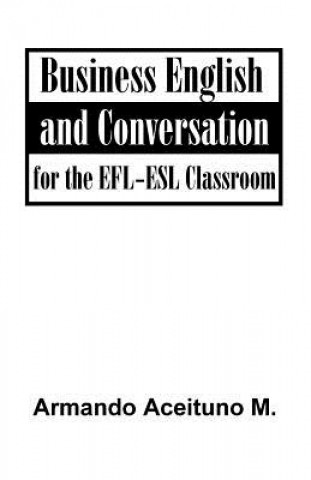 Kniha Business English and Conversation Armando Aceituno M