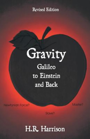 Książka Gravity - Galileo to Einstein and Back H R Harrison