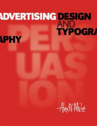 Könyv Advertising Design and Typography Alex White