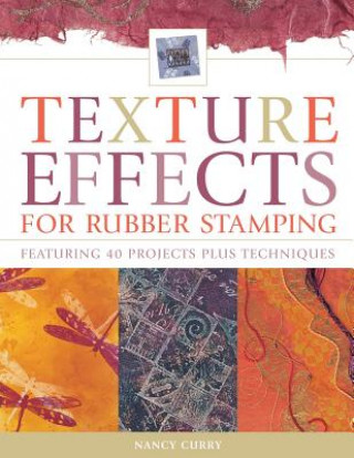 Kniha Texture Effects for Rubber Stamping Nancy Curry
