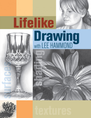 Книга Lifelike Drawing with Lee Hammond Lee Hammond
