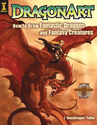 Knjiga DragonArt: How to Draw Fantastic Dragons and Fantasy Creatures Jessica Peffer