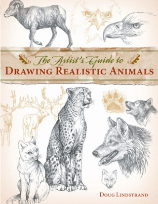 Книга Artist's Guide to Drawing Realistic Animals Doug Lindstrand
