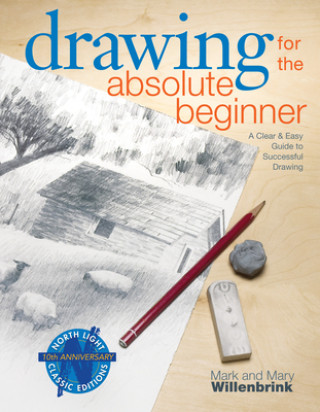 Könyv Drawing for the Absolute Beginner Mark Willenbrink