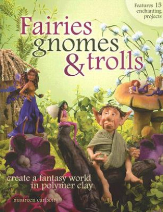 Carte Fairies Gnomes and Trolls Maureen Carlson