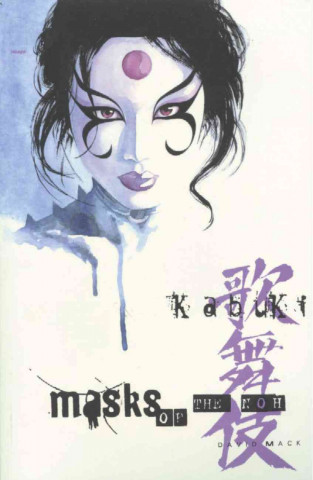 Könyv Kabuki Volume 3: Masks Of The Noh David Mack