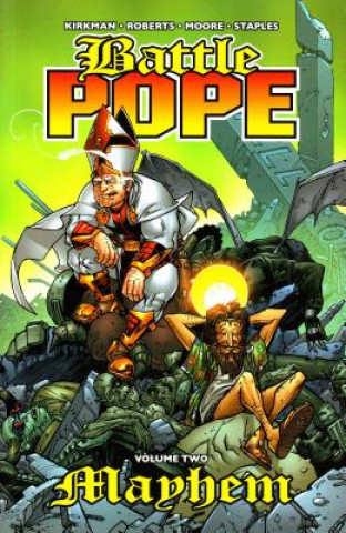 Könyv Battle Pope Volume 2: Mayhem Robert Kirkman