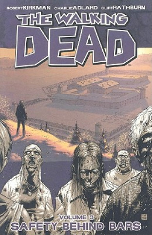 Książka Walking Dead Volume 3: Safety Behind Bars Robert Kirkman