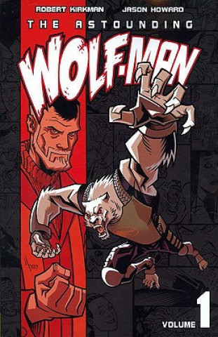 Book Astounding Wolf-Man Volume 1 Robert Kirkman