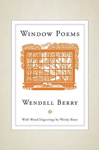 Kniha Window Poems Wendell Berry