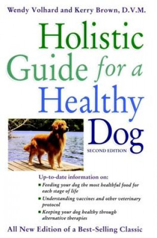 Kniha Holistic Guide for a Healthy Dog Wendy Volhard
