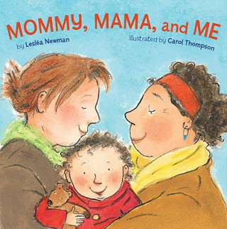 Carte Mommy, Mama, and Me Leslea Newman