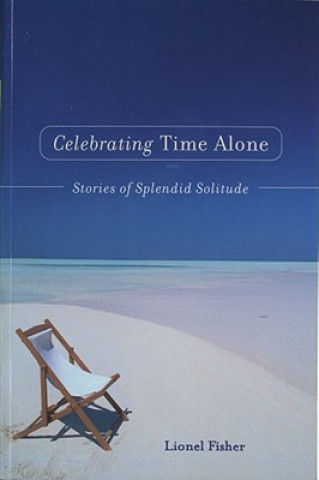 Knjiga Celebrating Time Alone Lionel Fisher