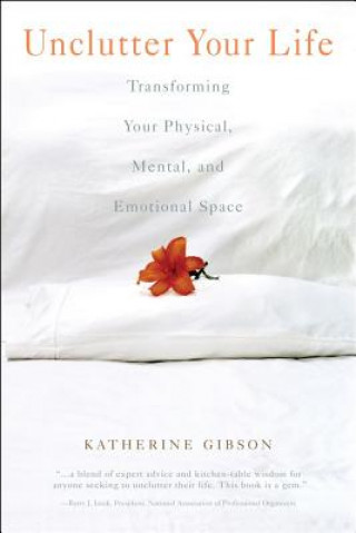 Livre Unclutter Your Life Katherine Gibson