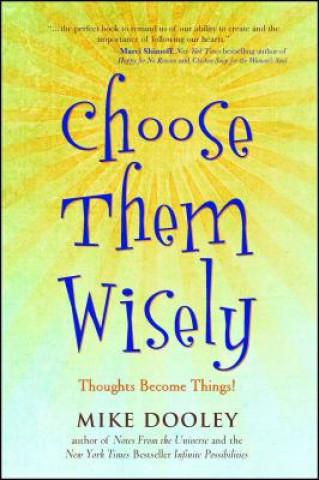 Carte Choose Them Wisely Mike Dooley