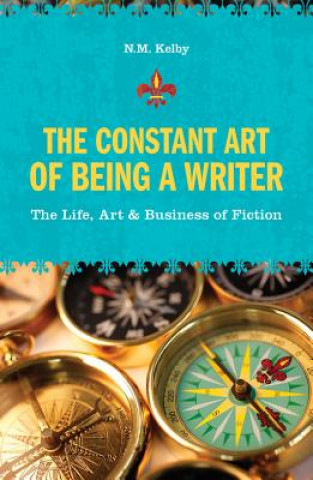 Kniha Constant Art of Being a Writer N Kelby