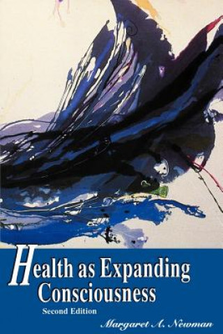 Książka Health as Expanding Consciousness Margaret A. Newman