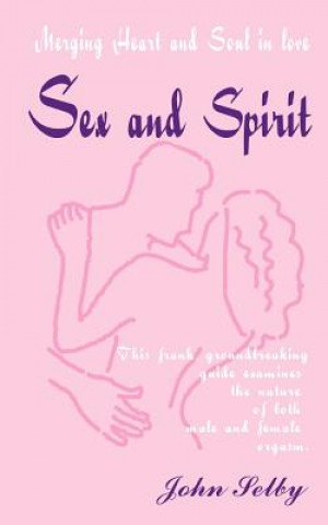 Könyv Sex and Spirit John Selby