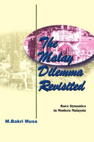 Könyv Malay Dilemma Revisited M Bakri Musa
