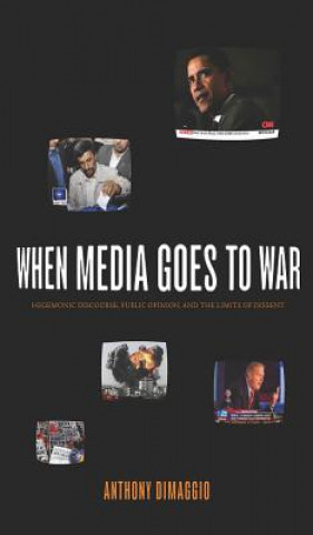 Kniha When Media Goes to War Anthony R. Dimaggio