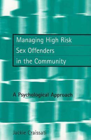 Libro Managing High Risk Sex Offenders in the Community Jackie Craissati