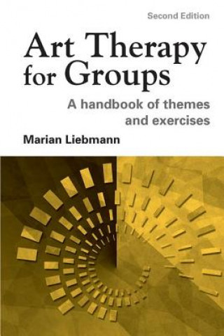 Книга Art Therapy for Groups Marian Liebmann