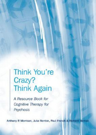 Книга Think You're Crazy? Think Again Anthony Morrison