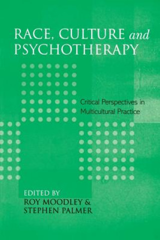 Könyv Race, Culture and Psychotherapy Roy Moodley