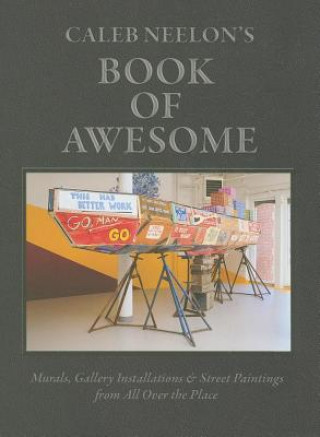 Kniha Caleb Neelon's Book of Awesome Roger Gastman