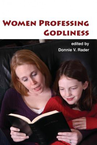 Kniha Women Professing Godliness Donnie V. Rader