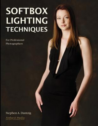 Βιβλίο Softbox Lighting Techniques For Professional Photographers Stephen A. Dantzig