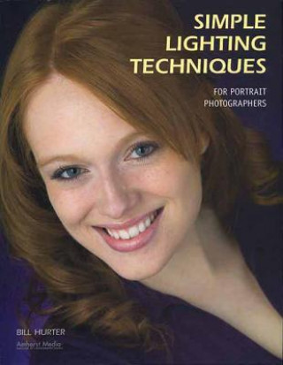 Buch Simple Lighting Techniques For Portrait Photographers Bill Hurter