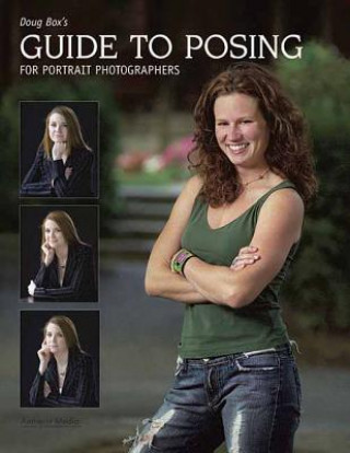 Könyv Doug Box's Guide to Posing for Portrait Photography Douglas Box