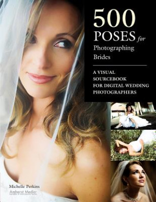 Könyv 500 Poses For Photographing Brides Michelle Perkins