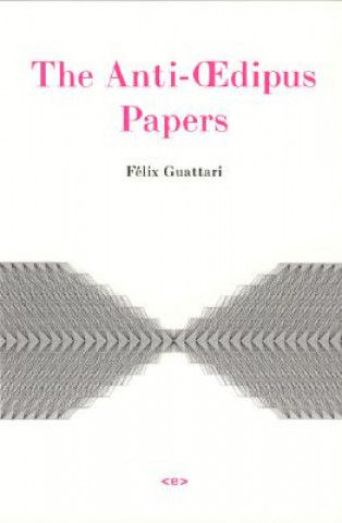 Könyv Anti-xdipus Papers Felix Guattari