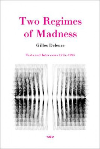 Książka Two Regimes of Madness Gilles Deleuze