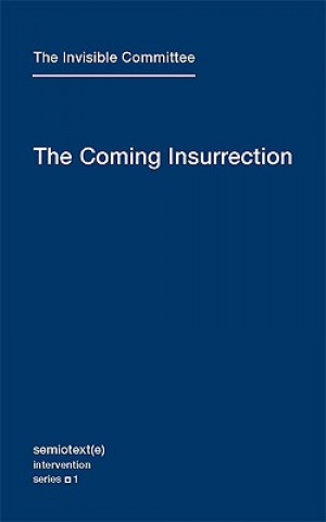Knjiga Coming Insurrection The Invisible Committee