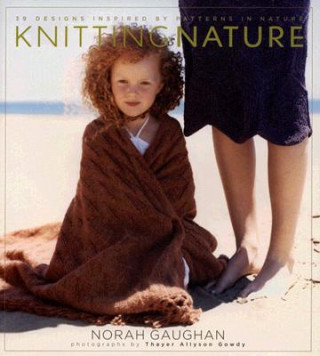 Kniha Knitting Nature Norah Gaughan