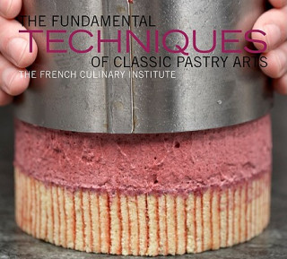 Knjiga Fundamental Techniques of Classic Pastry Arts French Culinary Institute