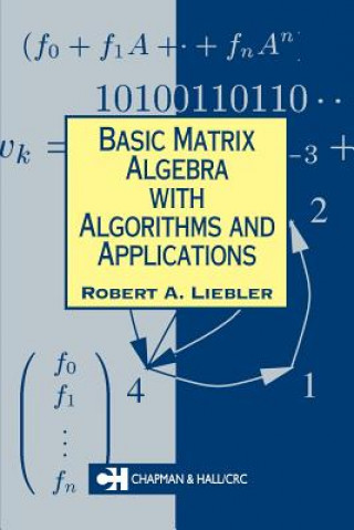 Kniha Basic Matrix Algebra with Algorithms and Applications Liebler